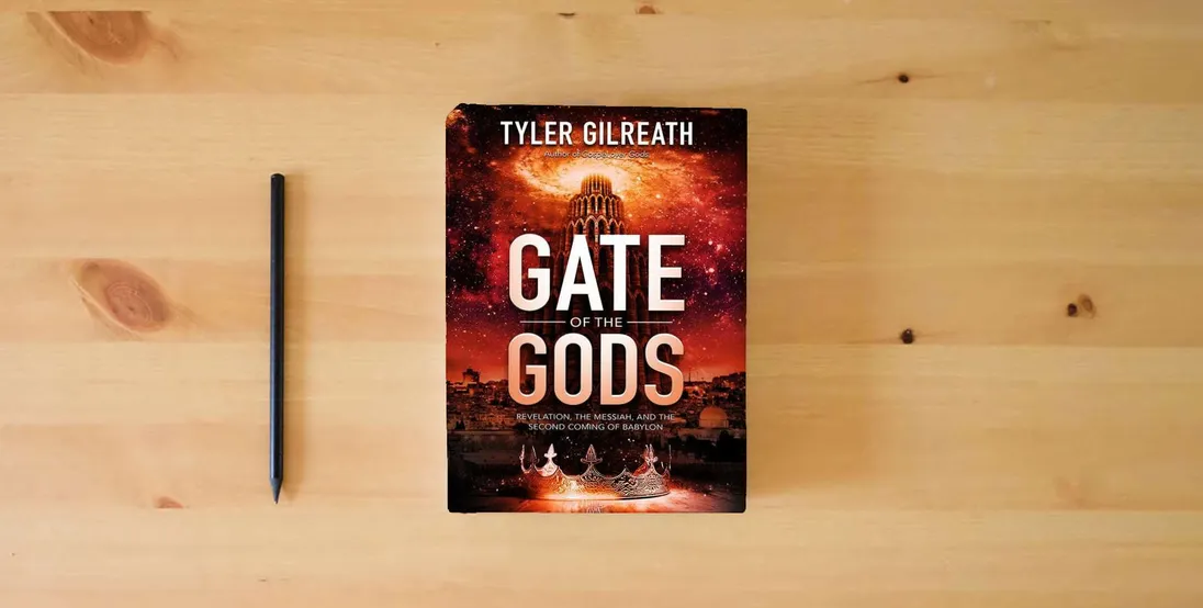 The book Gate of the Gods: Revelation, the Messiah, and the Second Coming of Babylon} is on the table