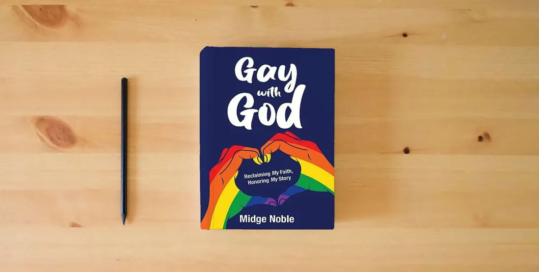 The book Gay with God: Reclaiming My Faith, Honoring My Story} is on the table