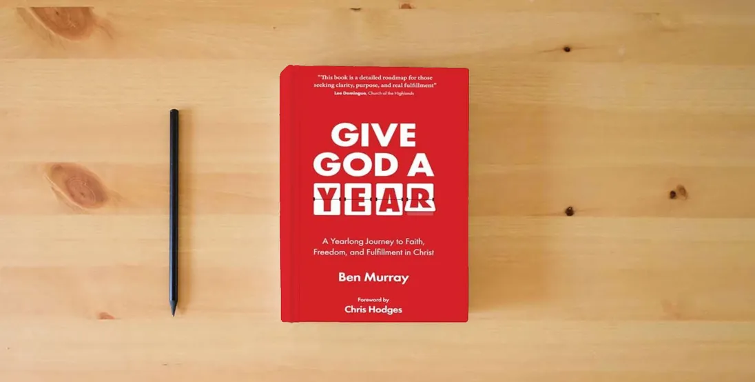 The book Give God A Year: A Yearlong Journey to Faith, Freedom, and Fulfillment in Christ} is on the table