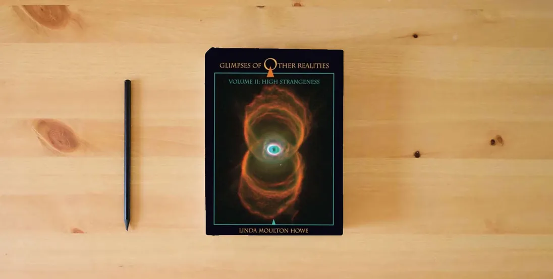 The book Glimpses of Other Realities: Volume II: High Strangeness} is on the table
