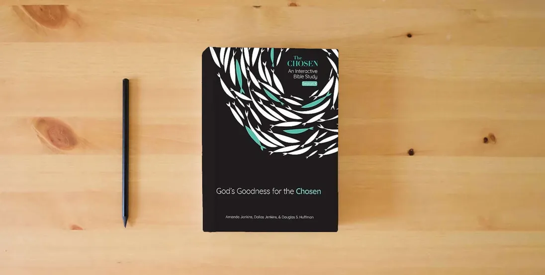 The book God's Goodness for the Chosen: An Interactive Bible Study Season 4 (Volume 4) (The Chosen Bible Study Series)} is on the table