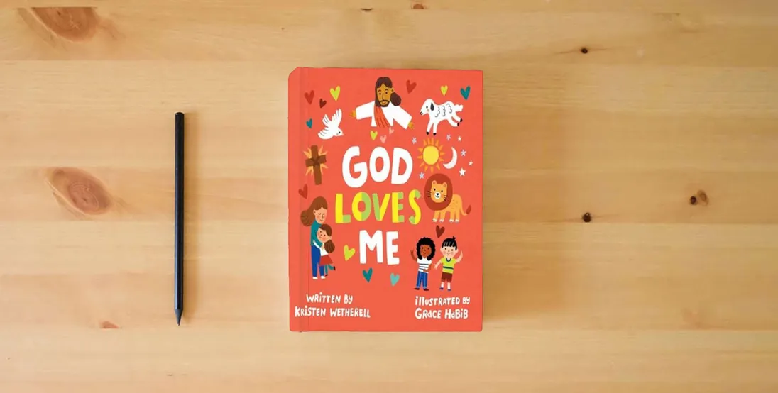 The book God Loves Me (For the Bible Tells Me So)} is on the table