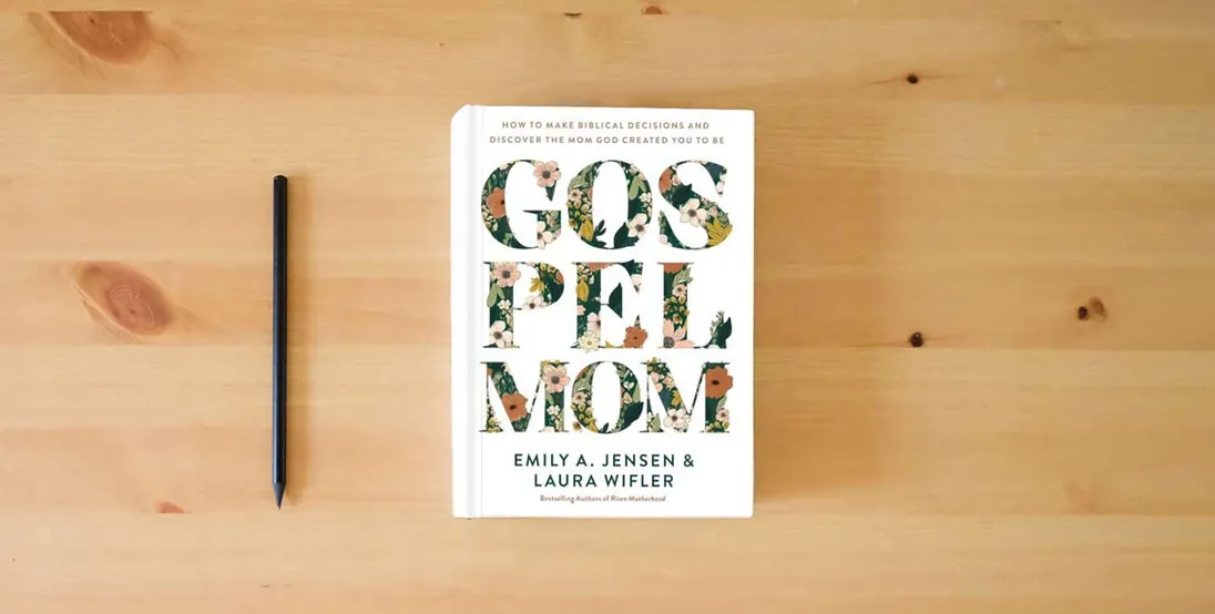 The book Gospel Mom: How to Make Biblical Decisions and Discover the Mom God Created You to Be} is on the table