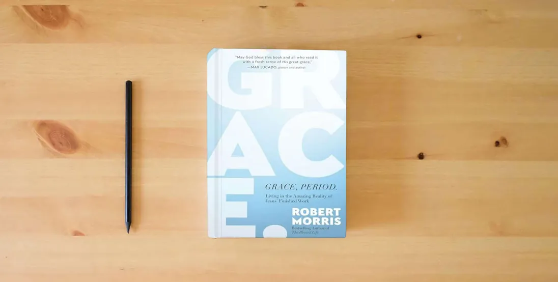 The book Grace, Period.: Living in the Amazing Reality of Jesus’ Finished Work} is on the table
