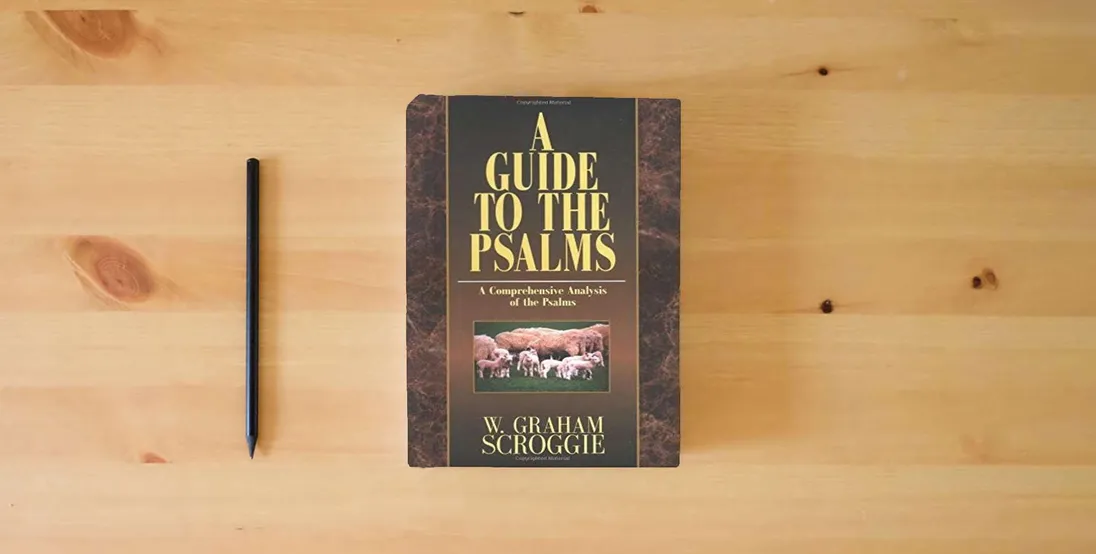 The book A Guide to the Psalms} is on the table