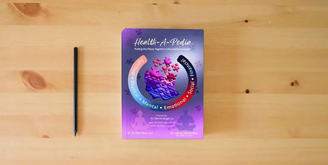 The book Health-A-Pedia: Putting the Pieces Together In Foundational Health} is on the table