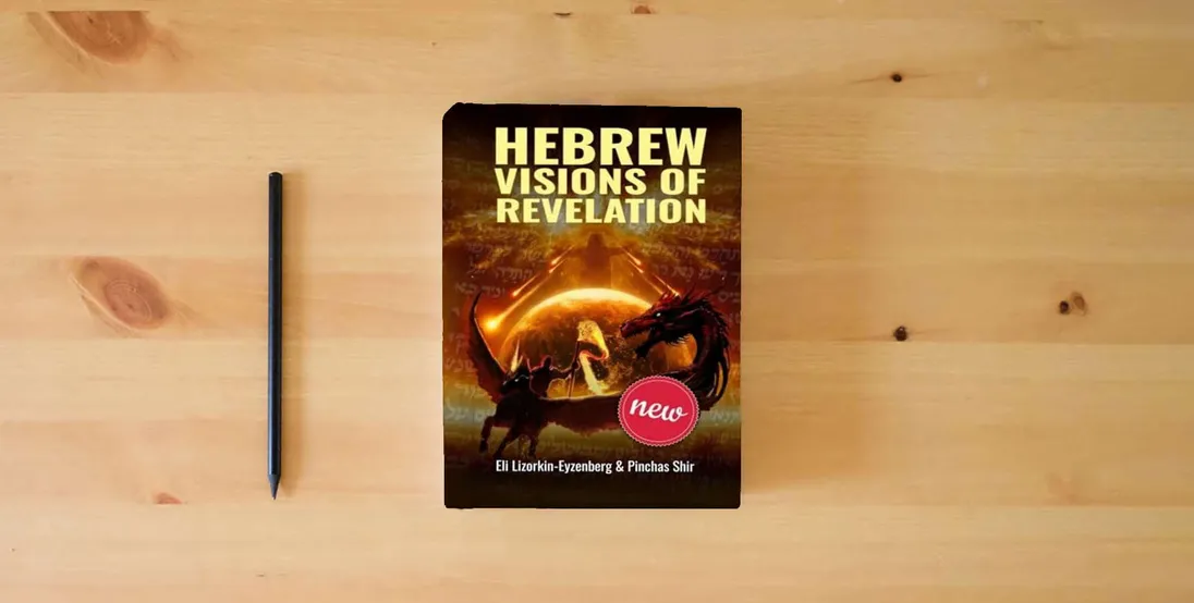 The book Hebrew Visions of Revelation} is on the table