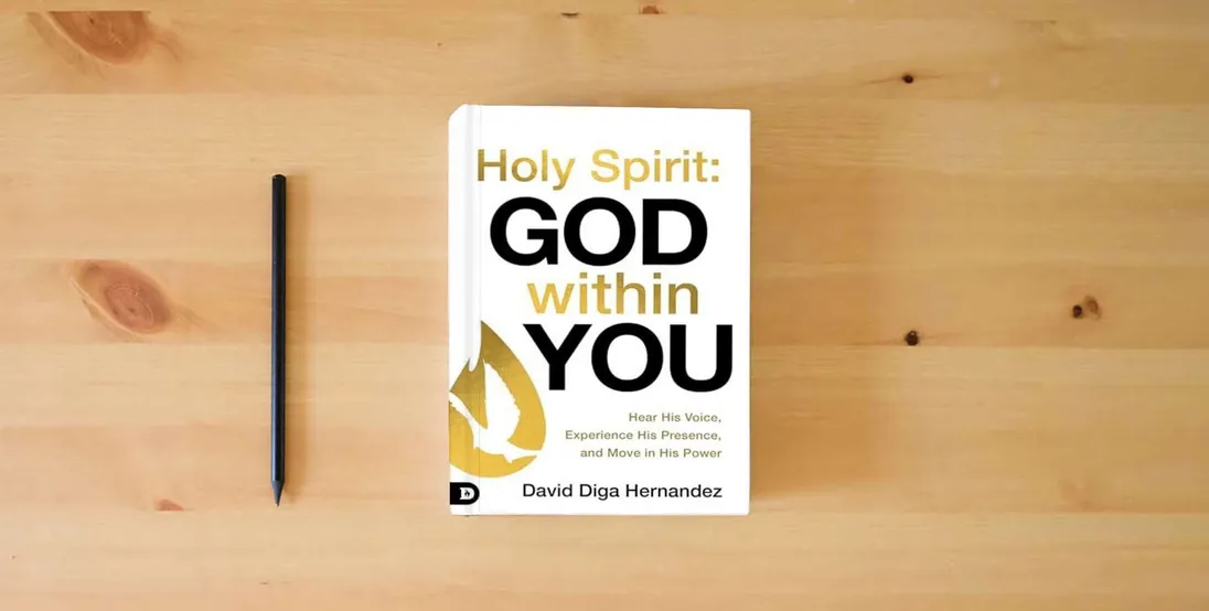 The book Holy Spirit: God Within You: Hear His Voice,Experience His Presence,and Move in His Power} is on the table