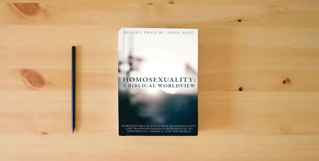 The book Homosexuality: A Biblical Worldview} is on the table