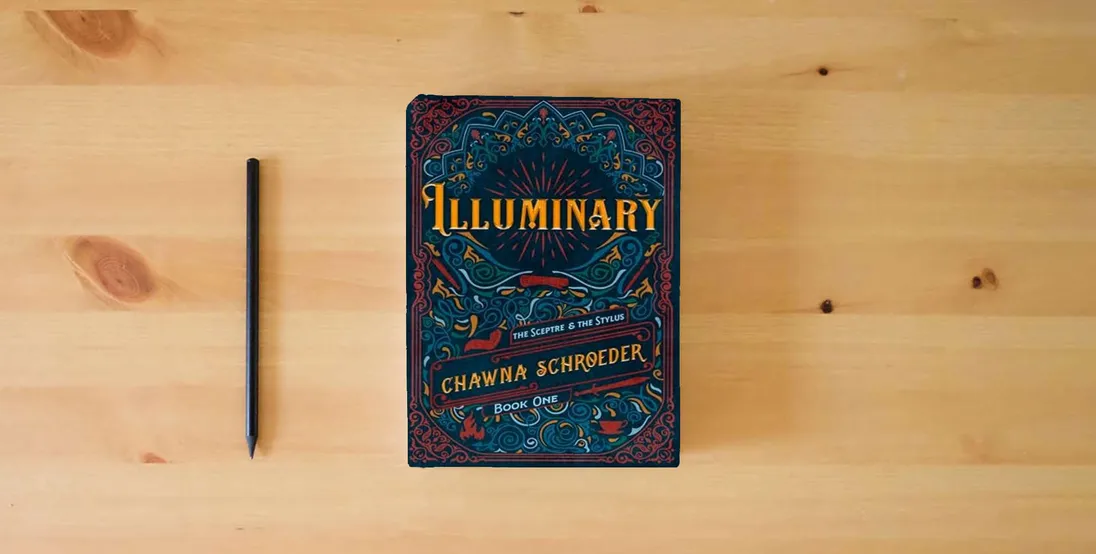 The book Illuminary (The Sceptre & the Stylus)} is on the table