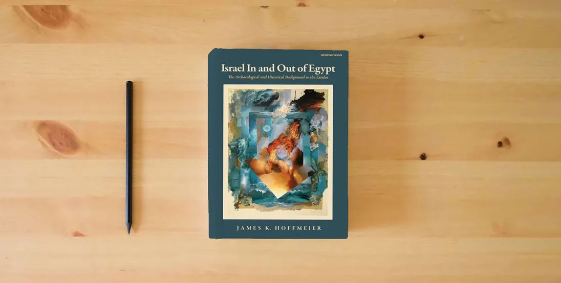The book Israel In and Out of Egypt: The Archaeological and Historical Background to the Exodus} is on the table