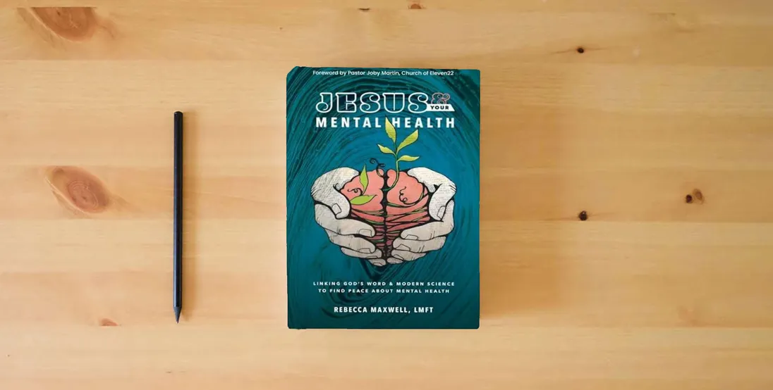 The book Jesus & Your Mental Health: Linking God's Word and Modern Science to Find Peace about Mental Health} is on the table