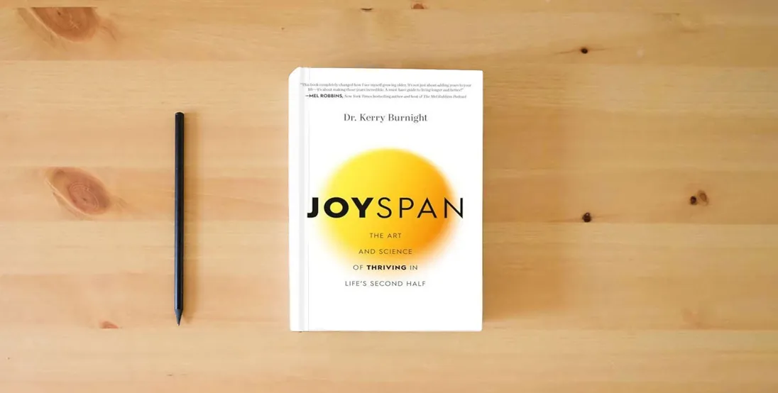 The book Joyspan: The Art and Science of Thriving in Life's Second Half} is on the table