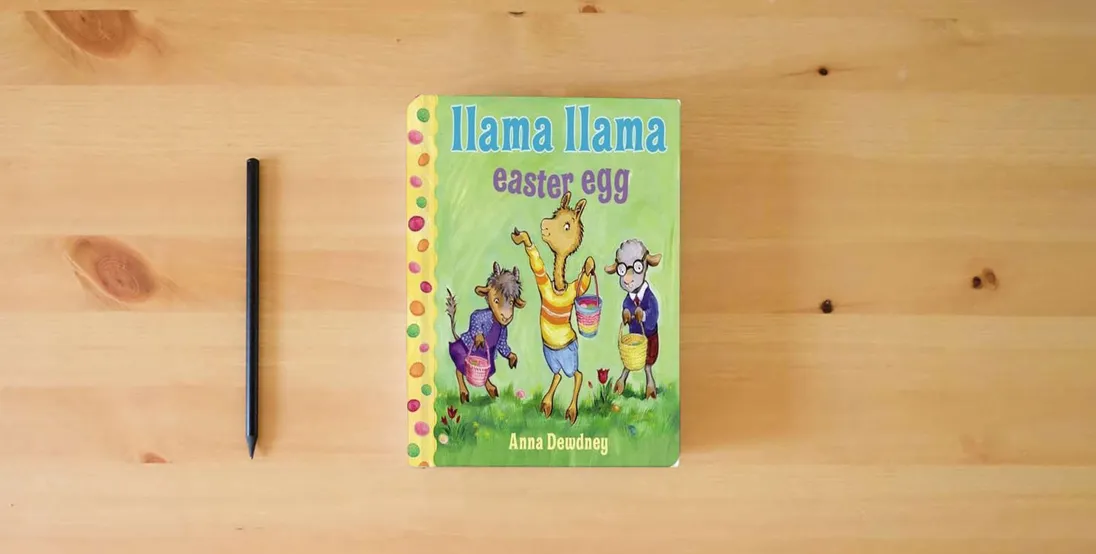 The book Llama Llama Easter Egg} is on the table