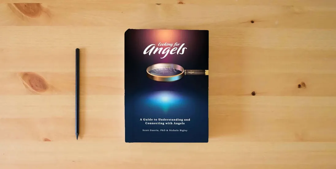 The book Looking for Angels: A Guide to Understanding and Connecting with Angels} is on the table