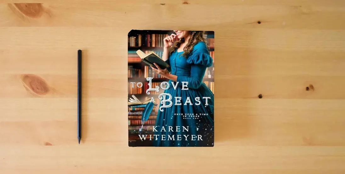The book To Love a Beast (Once Upon a Time in Texas)} is on the table