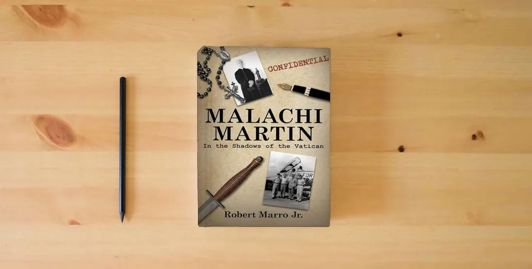 The book Malachi Martin: In the Shadows of the Vatican} is on the table