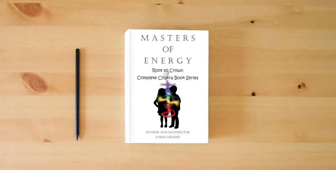 The book Masters of Energy Series: Root to Crown, Complete Chakra Book Series (Master's of Energy ~ Chakra Series)} is on the table