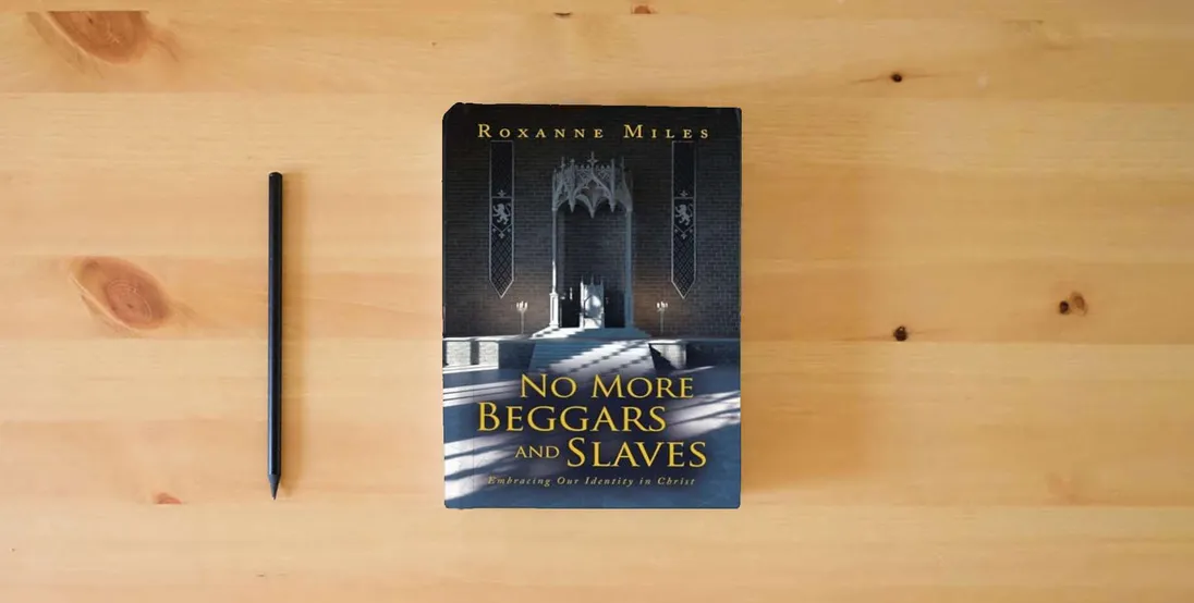 The book No More Beggars and Slaves: Embracing Our Identity in Christ} is on the table