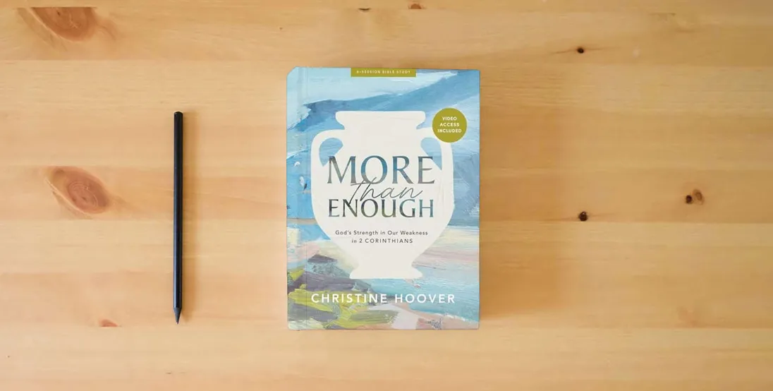 The book More Than Enough - Bible Study Book with Video Access: God's Strength In Our Weakness in 2 Corinthians} is on the table