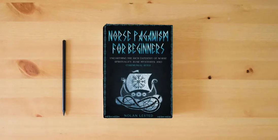 The book Norse Paganism: Unearthing the Rich Tapestry of Norse Spirituality, Rune Mysteries, and Ceremonial Rites [II EDITION]} is on the table