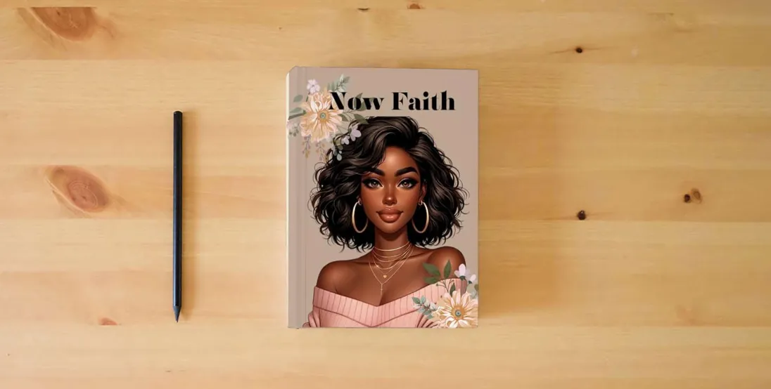 The book Now Faith Journal} is on the table