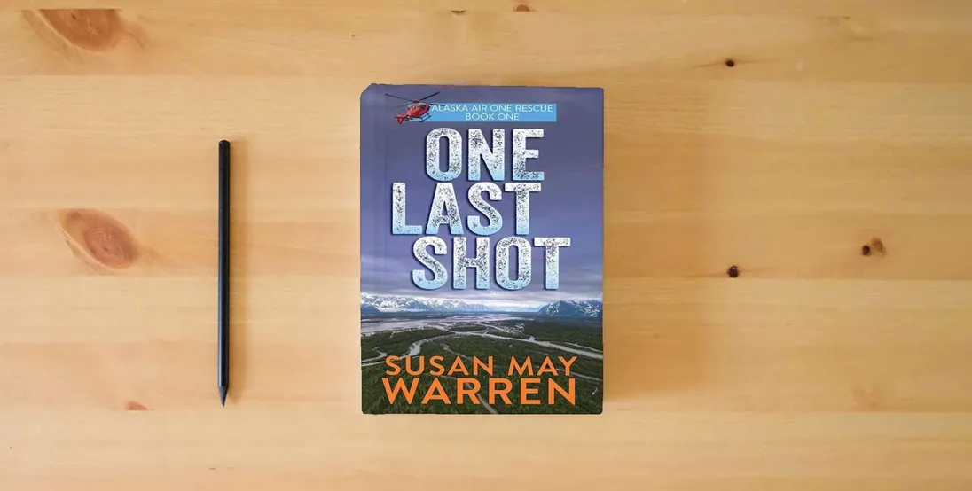 The book One Last Shot: Alaska Air One Rescue} is on the table
