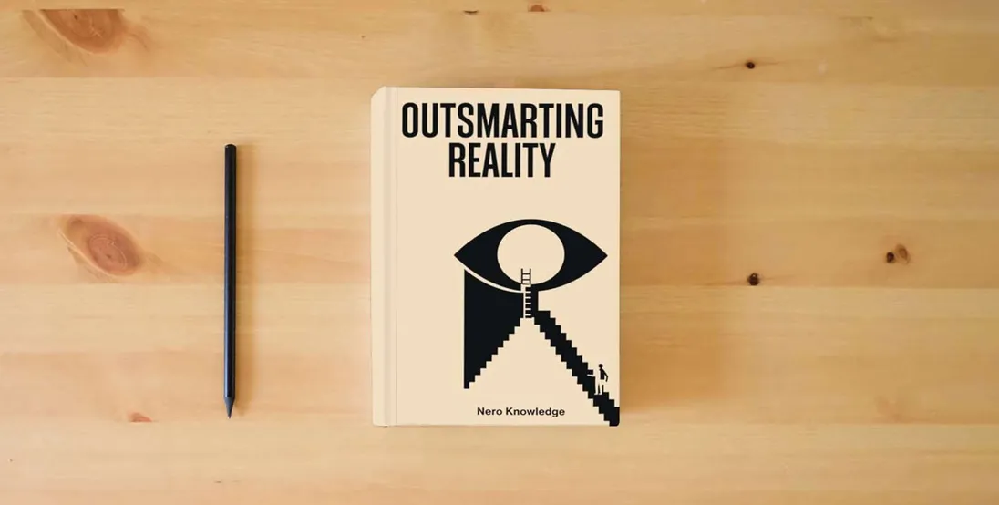 The book OUTSMARTING REALITY} is on the table