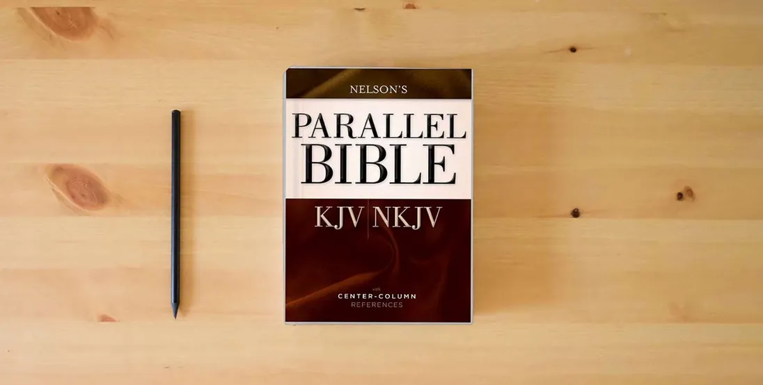 The book Parallel Bible: King James Version / New King James Version, Dual-Translation Center-Column Reference Bible} is on the table