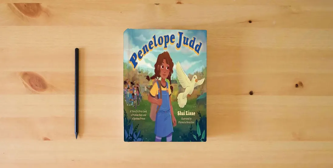 The book Penelope Judd: The Tale of a Dirty Land, a Promise Kept, and a Spotless Prince} is on the table