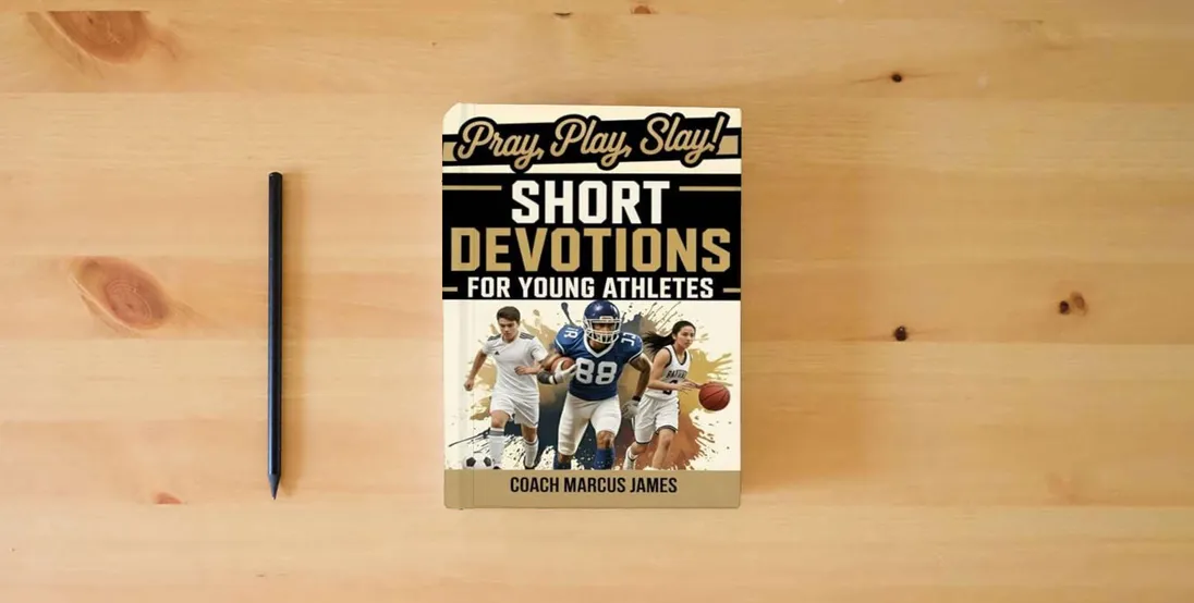 The book Pray, Play, Slay! Short Devotions for Young Athletes: Build Mental Toughness, Resilience, and Teamwork with This Easy 52‑Week Sports Bible Devotional for Teens—One Minute at a Time} is on the table