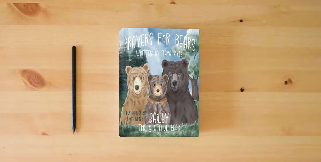 The book Prayers for Bears: Bailey the Grateful Bear} is on the table
