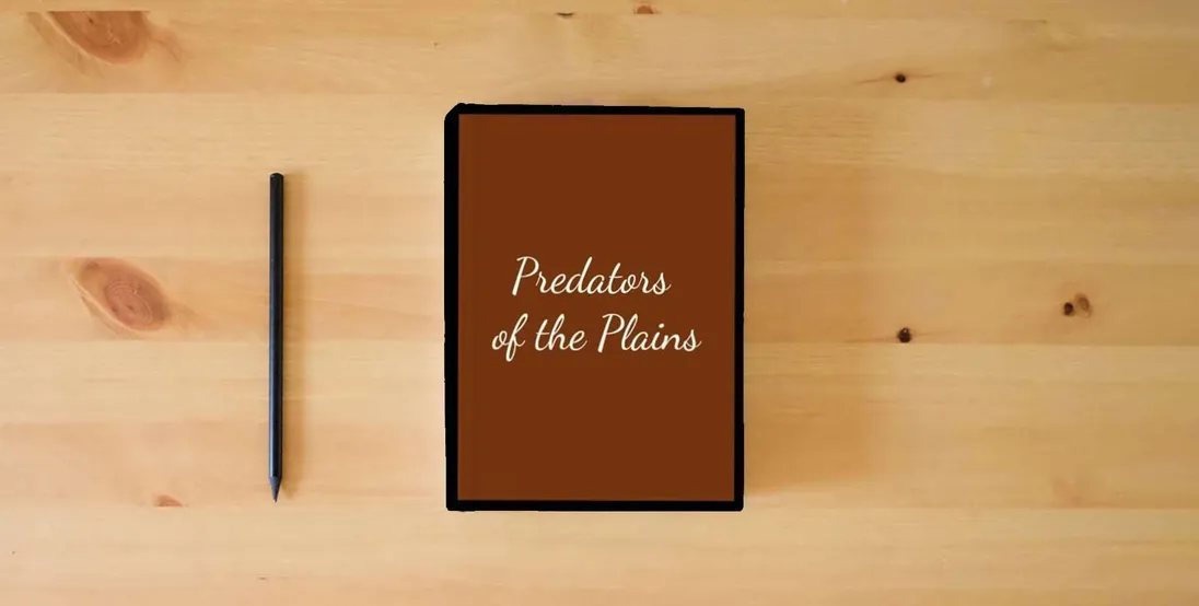The book Predators of the Plains} is on the table
