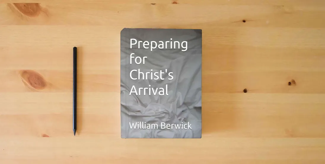 The book Preparing for Christ's Arrival} is on the table