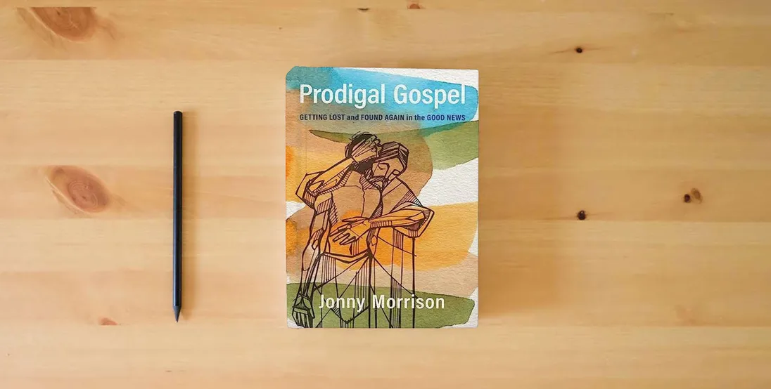 The book Prodigal Gospel: Getting Lost and Found Again in the Good News} is on the table