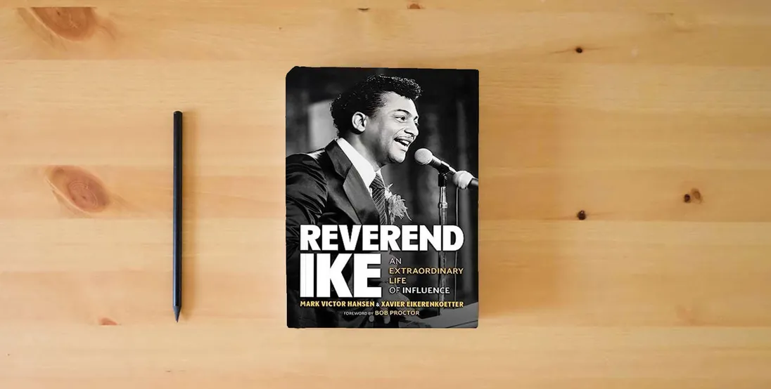 The book Reverend Ike: An Extraordinary Life of Influence} is on the table
