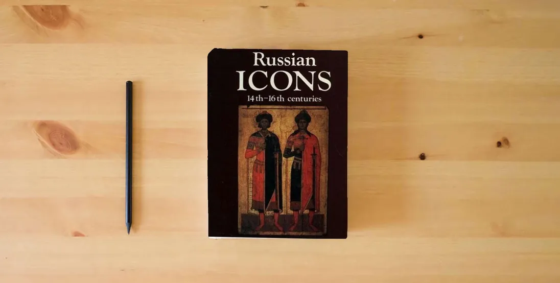 The book Russian Icons, 14th-16th Centuries: The History Museum, Moscow} is on the table