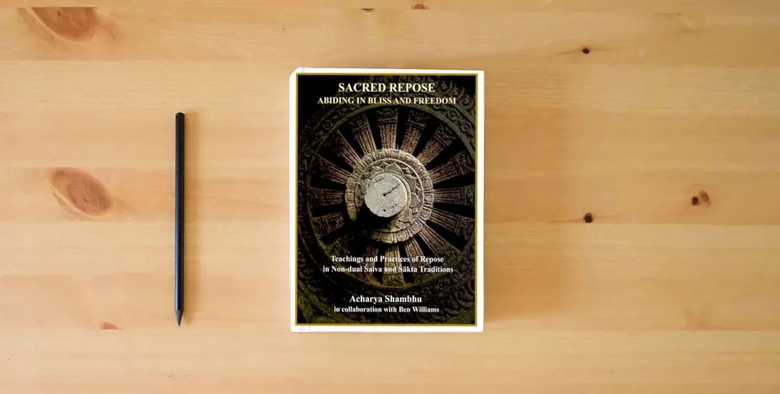 The book Sacred Repose: Abiding in Bliss and Freedom} is on the table