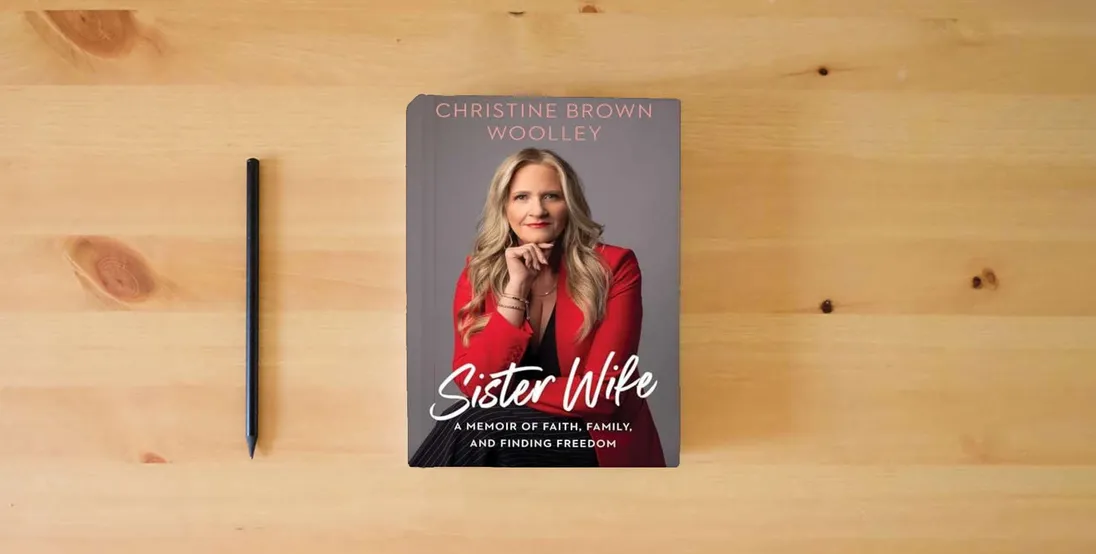 The book Sister Wife: A Memoir of Faith, Family, and Finding Freedom} is on the table
