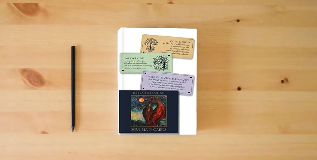 The book Soul Mate Cards New Edition: 55 Wisdom Cards for Enriching Your Soul Mate Connections} is on the table