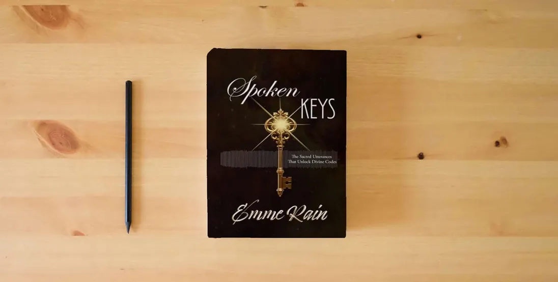 The book Spoken Keys: The Sacred Utterances That Unlock Divine Codes} is on the table