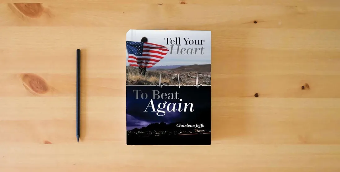 The book Tell Your Heart To Beat Again} is on the table