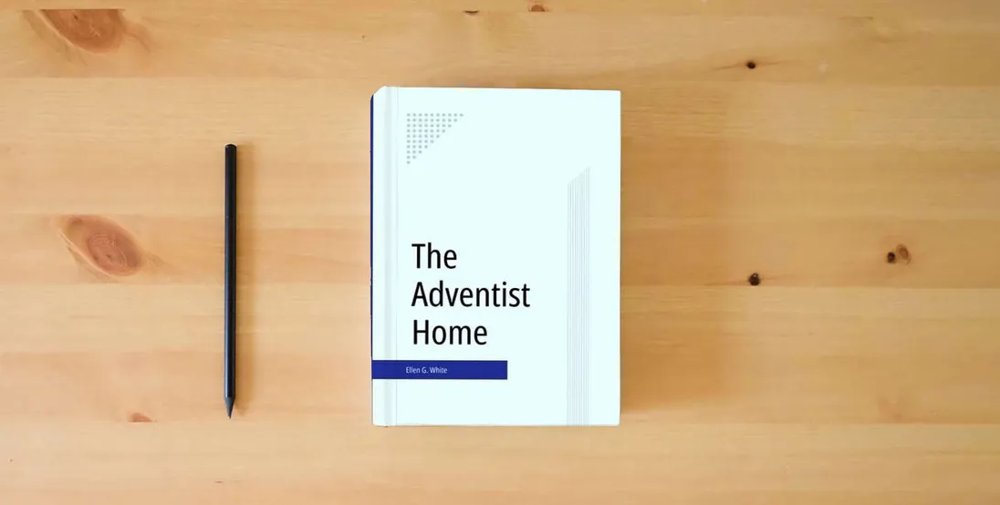 The book The Adventist Home} is on the table