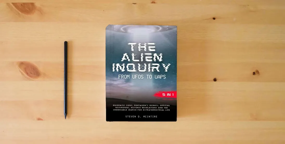 The book The Alien Inquiry - from UFOs to UAPs: [5 in 1] Enigmatic Signs, Pentagon’s Secrets, Official Testimonies, Historic Revelations and the Undeniable Search for Extraterrestrial Life} is on the table