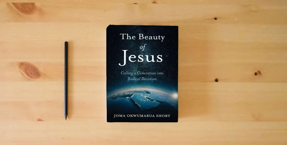The book The Beauty of Jesus: Calling a Generation into Radical Devotion} is on the table