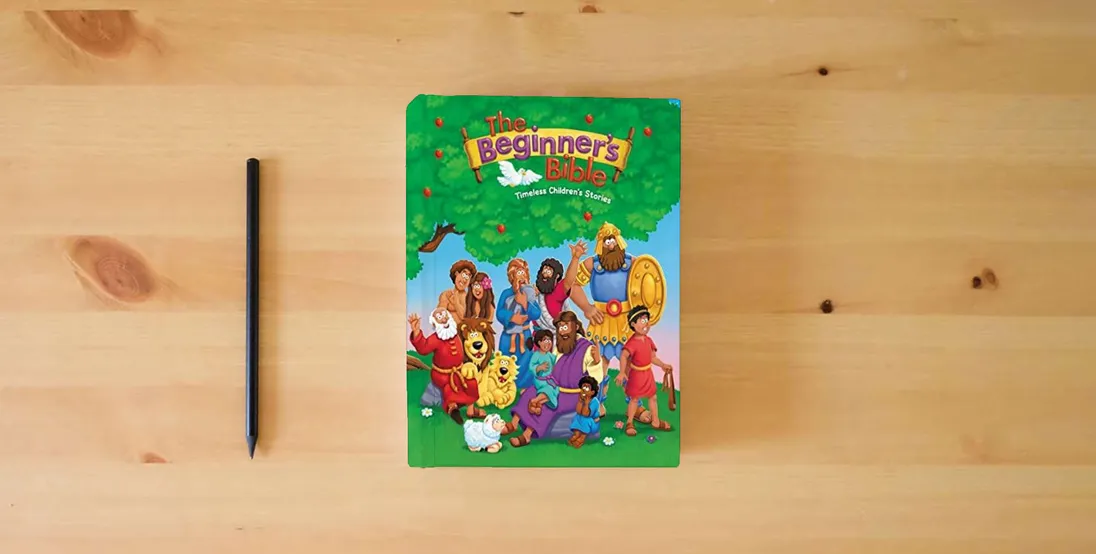 The book The Beginner's Bible: Timeless Children's Stories} is on the table