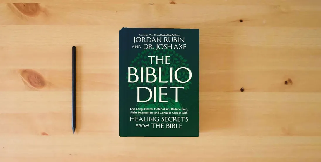 The book The Biblio Diet: Live Long, Master Metabolism, Reduce Pain, Fight Depression, and Conquer Cancer with Healing Secrets from the Bible} is on the table