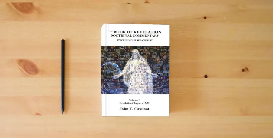 The book The Book of Revelation Doctrinal Commentary: Unveiling Jesus Christ Volume 2 (2) (Revelation Chapters 12-22)} is on the table