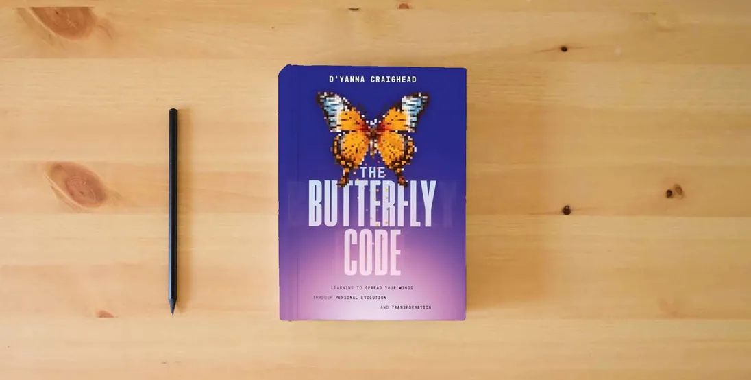The book The Butterfly Code: Learning to Spread Your Wings Through Personal Evolution and Transformation} is on the table