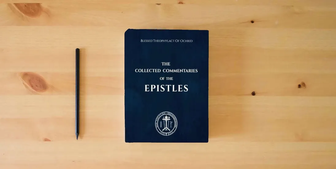 The book The Collected Commentaries of the Epistles} is on the table